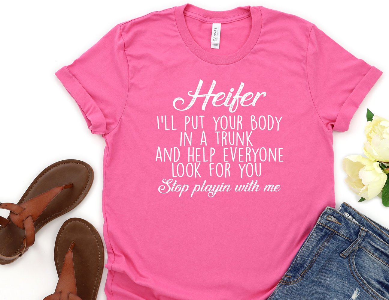 Heifer I'll Put Your Body in a Trunk