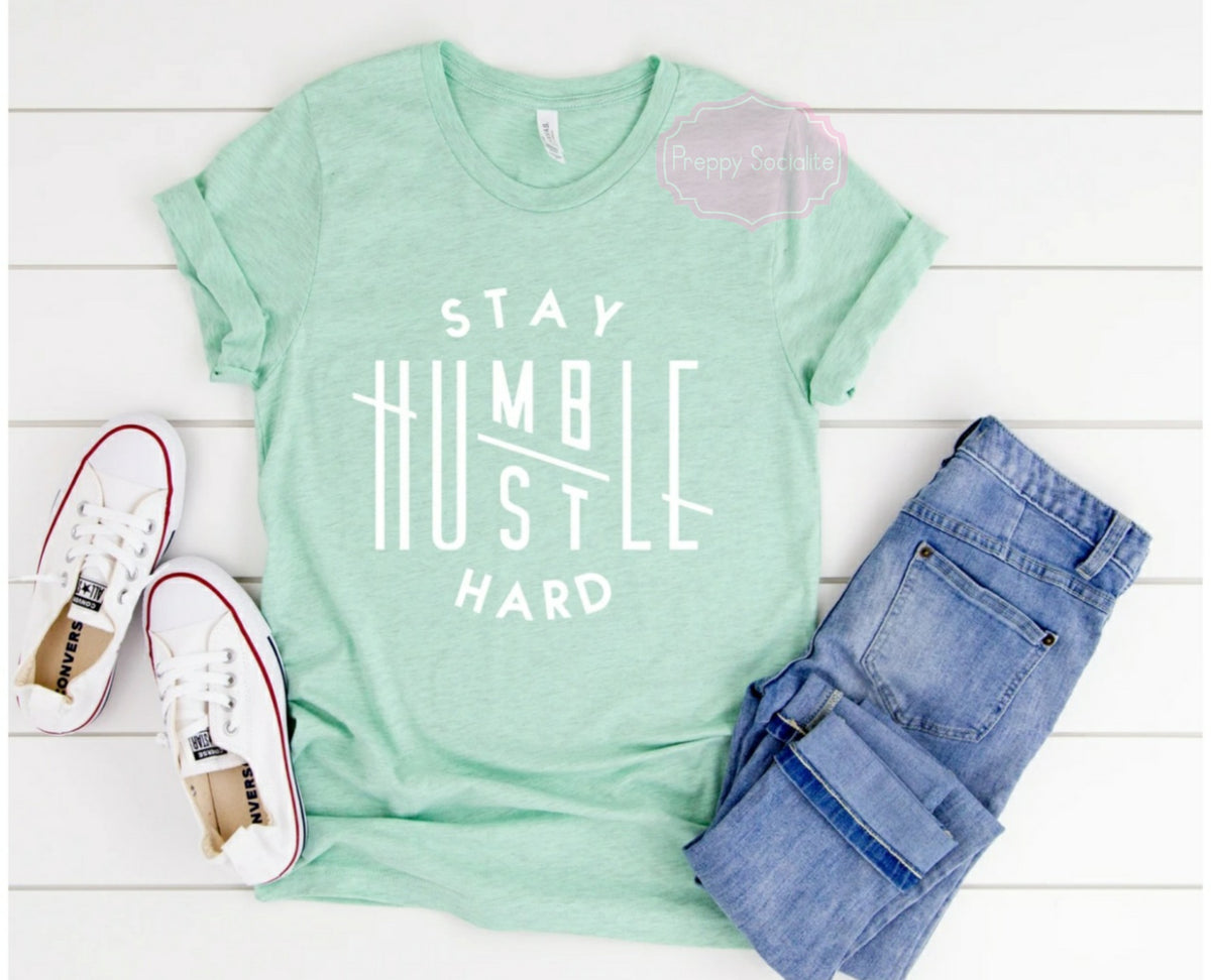 Stay Humble Hustle Hard – Preppy Socialite