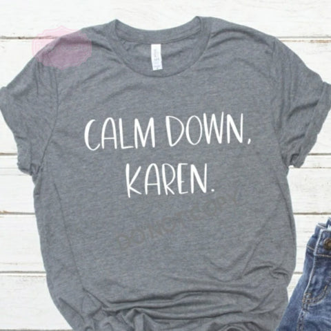 Calm Down Karen