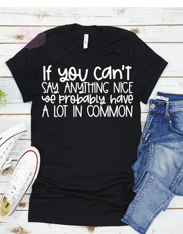 If You Can't Say Anything Nice. A Lot in Common.