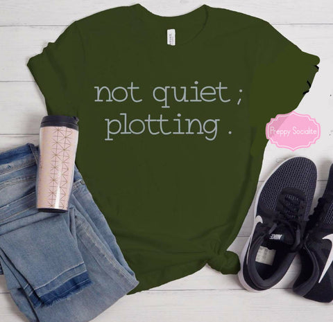 Not Quiet. Plotting