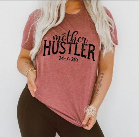 Mother Hustler 24/7