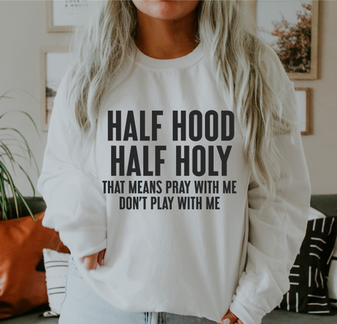 Half Hood Half Holy