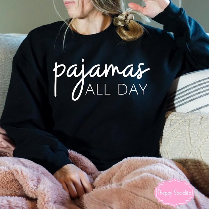 Pajamas All Day